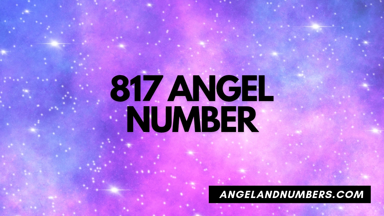 817 Angel Number